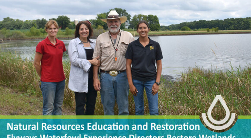 Natural Resources Education and Restoration Flyways Waterfowl Experience Directors Restore Wetlands