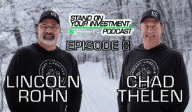 Stand On Your Investment Podcast – Chad Thelen & Lincoln Rohn | Ep. 8