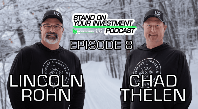 Stand On Your Investment Podcast – Chad Thelen & Lincoln Rohn | Ep. 8