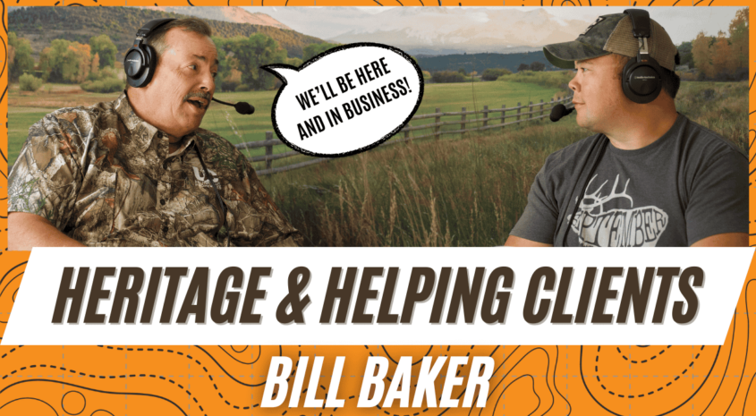 Heritage & Helping Clients! | Bill Baker – Ep 018