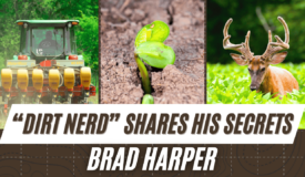 How To Have the BEST Food Plots | Harper Growing Solutions (Brad Harper) – Ep 007