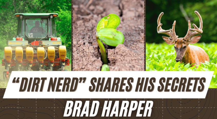 How To Have the BEST Food Plots | Harper Growing Solutions (Brad Harper) – Ep 007