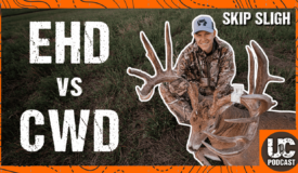 EHD vs CWD -Which is worse?? | Skip Sligh – Ep 025